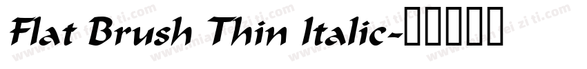 Flat Brush Thin Italic字体转换
